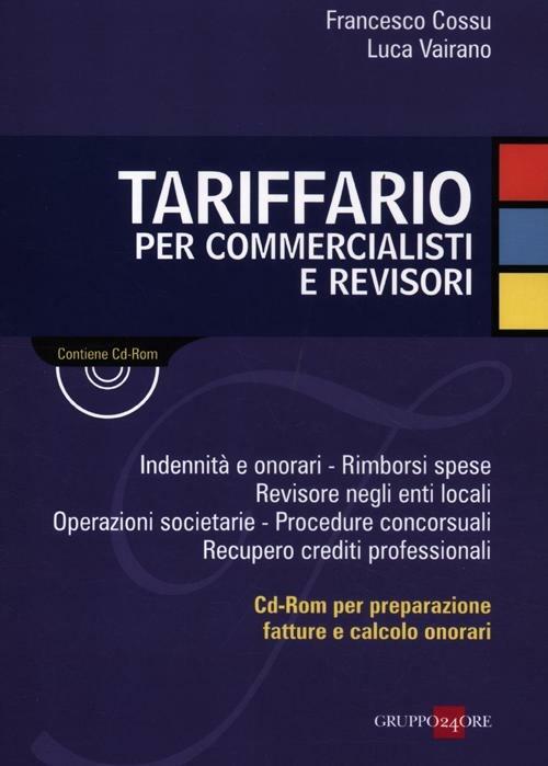 Tariffario per commercialisti e revisori. Con CD-ROM - Francesco Cossu,Luca Vairano - copertina