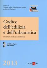 Codice dell'edilizia e dell'urbanistica. Disciplina statale e regionale. Con CD-ROM
