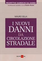 I nuovi danni da circolazione stradale