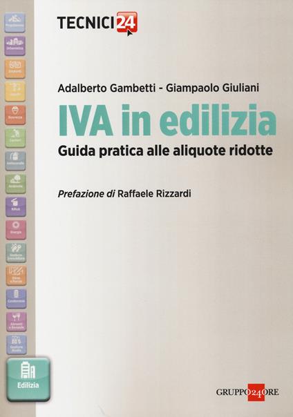 IVA in edilizia. Guida pratica alle aliquote ridotte - Adalberto Gambetti,Giampaolo Giuliani - copertina