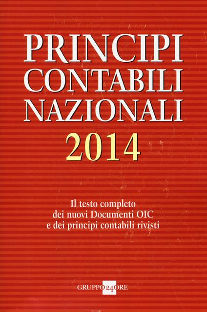Principi contabili nazionali 2014. Il testo completo dei nuovi documenti Oic e dei principi contabili rivisti - copertina