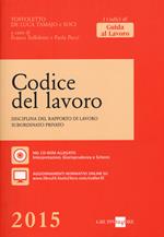 Codice del lavoro. Disciplina del rapporto di lavoro subordinato privato. Con CD-ROM