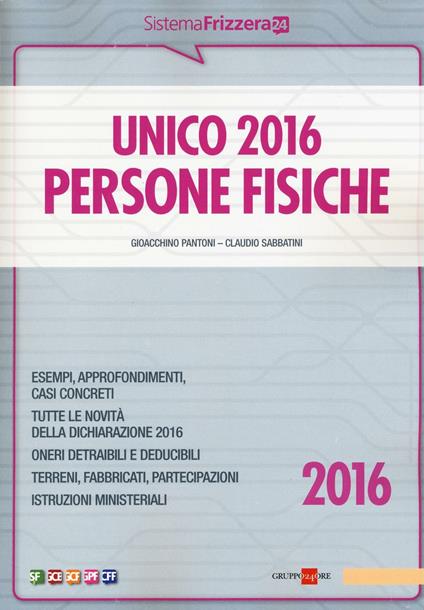 UNICO 2016. Persone fisiche - Gioacchino Pantoni,Claudio Sabbatini - copertina
