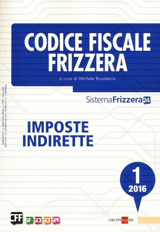 Codice fiscale Frizzera. Vol. 1: Imposte indirette - copertina
