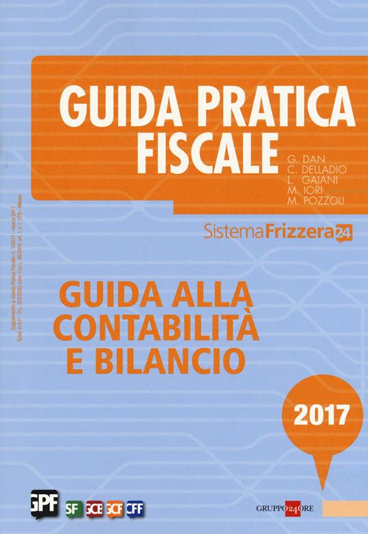 Guida alla contabilità e bilancio 2017 - Gianluca Dan,Carlo Delladio,Luca Gaiani - copertina