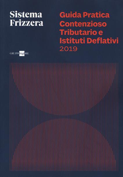 Guida pratica contenzioso tributario e istituti deflativi - Roberto Lunelli - copertina
