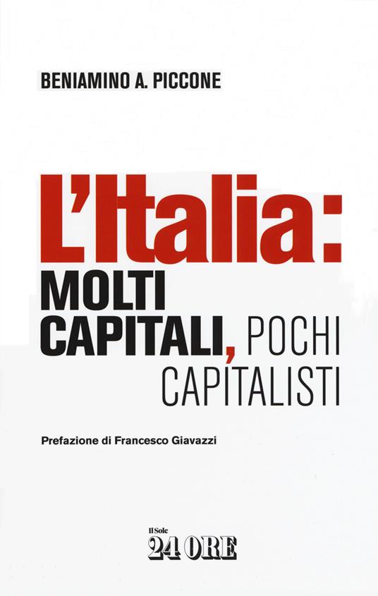 L'Italia: molti capitali, pochi capitalisti - Beniamino Andrea Piccone - copertina