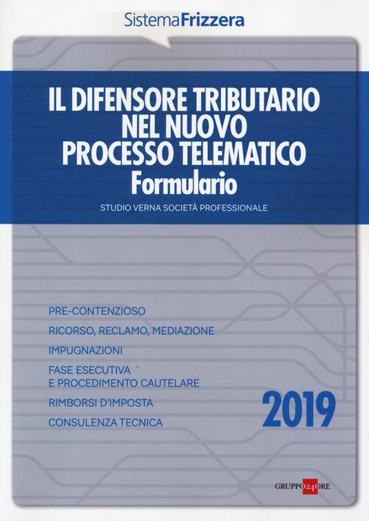 Il difensore tributario nel nuovo processo telematico. Formulario - copertina
