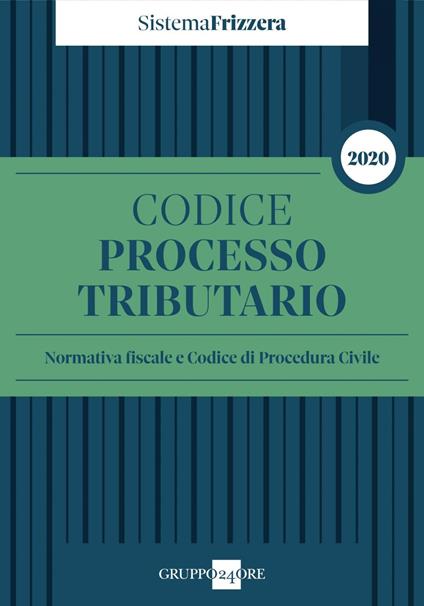Codice del processo tributario. Normativa fiscale e codice di procedura civile - copertina