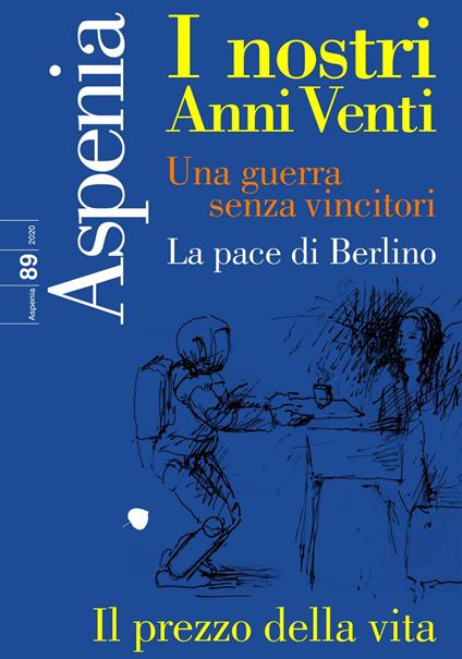 Aspenia (2020). Vol. 89: I nostri anni Venti. Una guerra senza vincitori. La pace di Berlino - copertina
