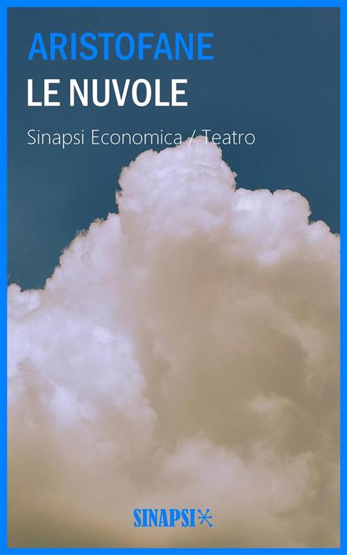 Le nuvole. Ediz. integrale - Aristofane,Ettore Romagnoli - ebook
