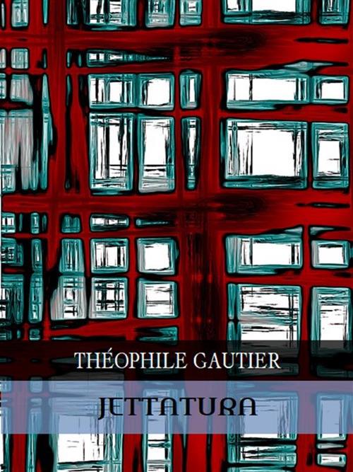 Jettatura - Théophile Gautier - ebook