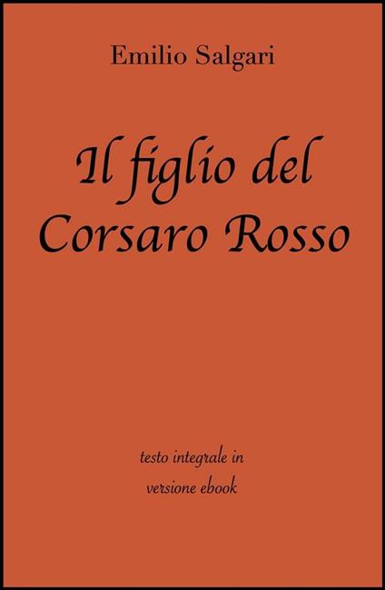 Il figlio del Corsaro Rosso. Ediz. integrale - Emilio Salgari - ebook