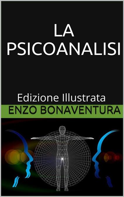 La psicoanalisi. Ediz. illustrata - Enzo Bonaventura - ebook