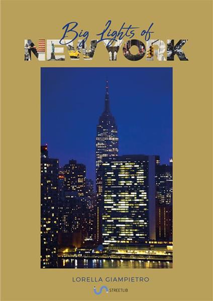 Big lights of New York. Ediz. italiana - Lorella Giampietro - ebook