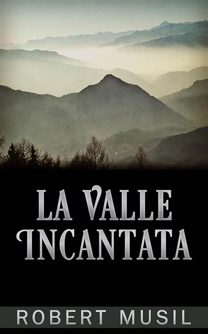 La valle incantata - Robert Musil - ebook