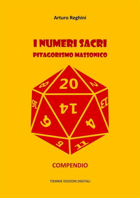 I numeri sacri. Pitagorismo massonico. Compendio - Arturo Reghini - ebook