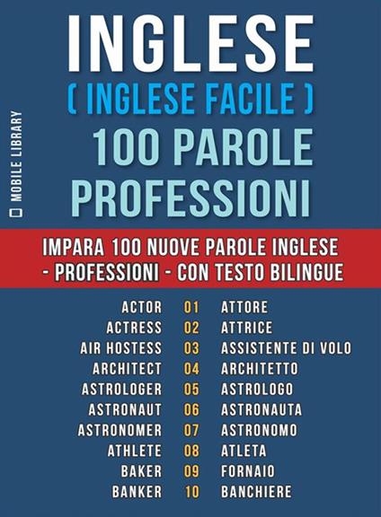 Inglese ( Inglese Facile ) 100 Parole - Professioni - Mobile Library - ebook