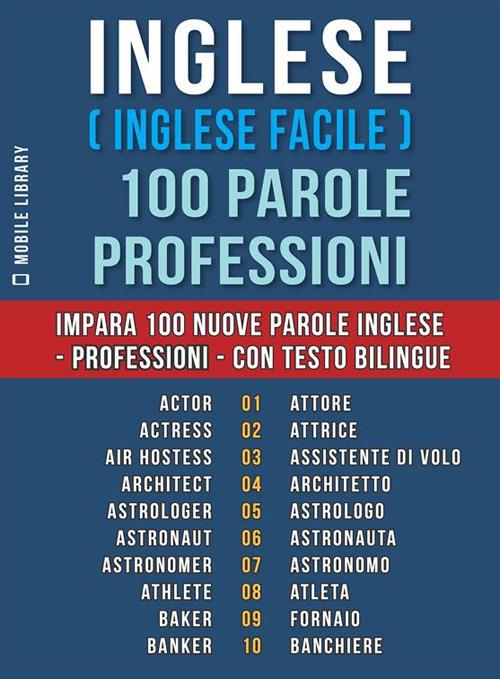 Inglese ( Inglese Facile ) 100 Parole - Professioni - Mobile Library - ebook
