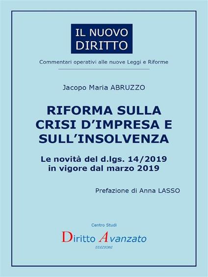 Riforma sulla crisi d'impresa e sull'insolvenza. Le novità del d.lgs. 14/2019 in vigore dal marzo 2019 - Jacopo Maria Abruzzo - ebook