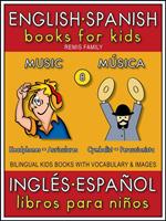 8 - Music (Música) - English Spanish Books for Kids (Inglés Español Libros para Niños)