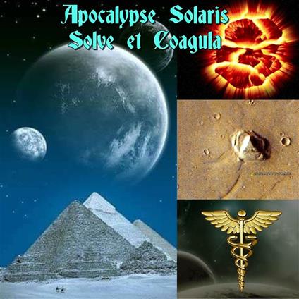Solve et cagula. Apocalypse solarys. La saga delle cronache terrestri - Ea.Enki.180 - ebook