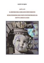 1968-2018. Il mistero della bellezza perturbante. Icone femminili dell'arte contemporanea da Ketty La Rocca a oggi