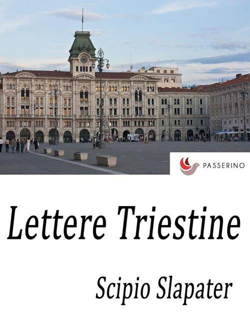 Lettere triestine - Scipio Slapater - ebook