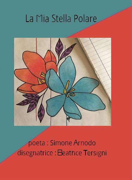 La mia stella polare - Simone Arnodo,Beatrice Tersigni - ebook