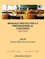 Manuale pratico per la preparazione al concorso 2004 DSGA. Vol. 3: Manuale pratico per la preparazione al concorso 2004 DSGA