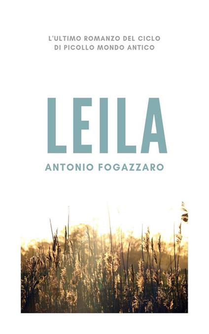 Leila - Antonio Fogazzaro - ebook