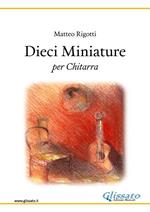 Dieci miniature. Per chitarra