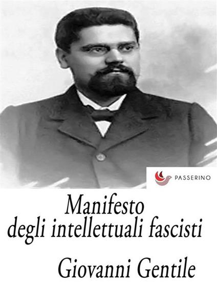 Manifesto degli intellettuali fascisti - Giovanni Gentile - ebook