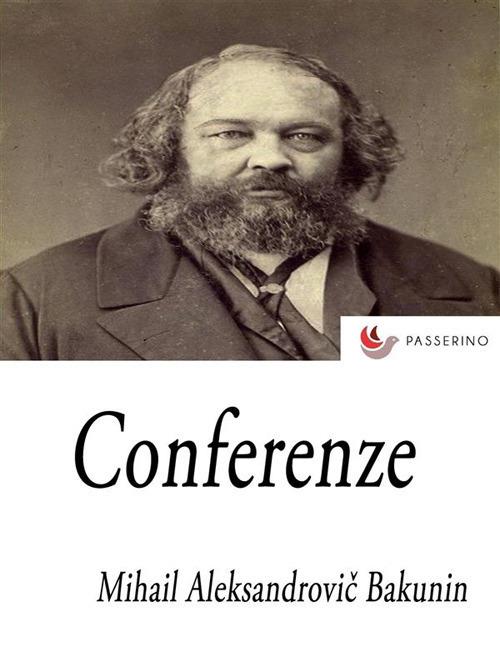 Conferenze - Michail Bakunin - ebook