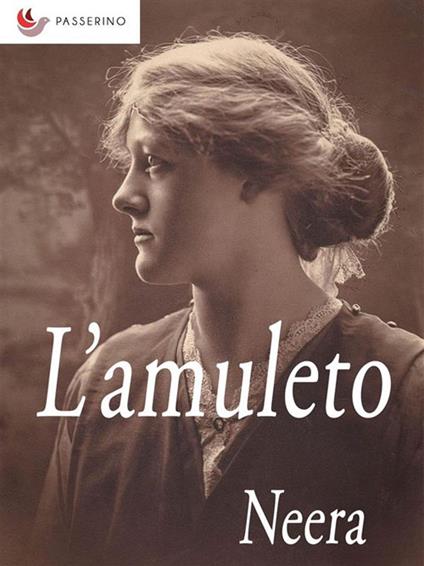 L' amuleto - Neera - ebook