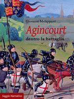 Agincourt. Dentro la battaglia