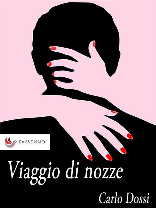 Viaggio di nozze - Carlo Dossi - ebook