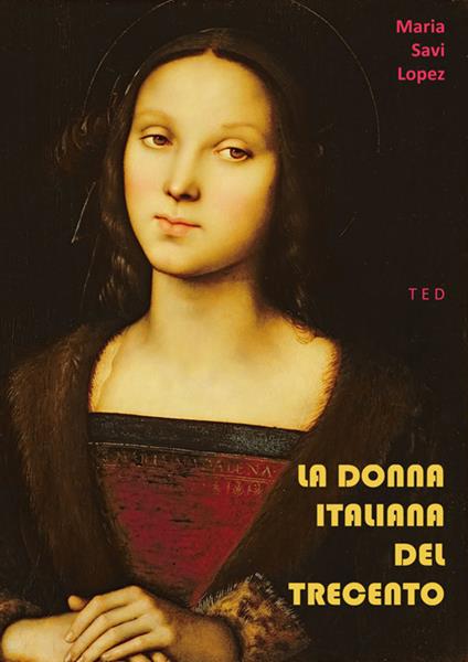 La donna italiana del Trecento - Maria Savi-Lopez - ebook