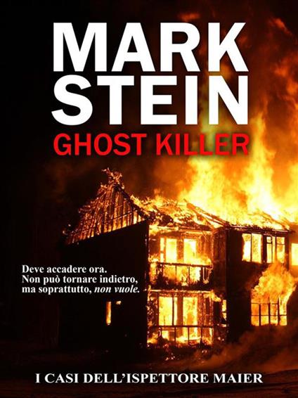 Ghost killer. I casi dell'ispettore Alex Maier - Mark Stein - ebook