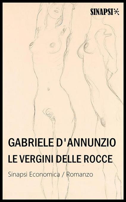 Le vergini delle rocce - Gabriele D'Annunzio - ebook