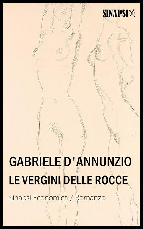 Le vergini delle rocce - Gabriele D'Annunzio - ebook