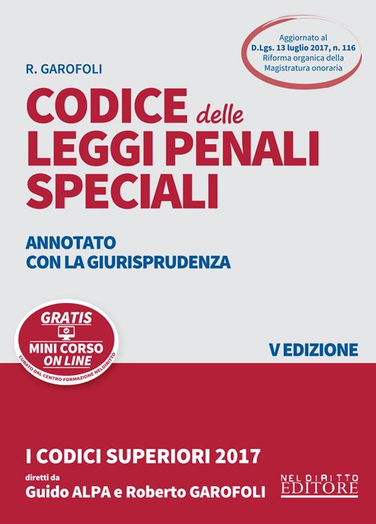 Codice delle leggi penali speciali. Annotato con la giurisprudenza. Con Contenuto digitale per download e accesso online - Roberto Garofoli - copertina
