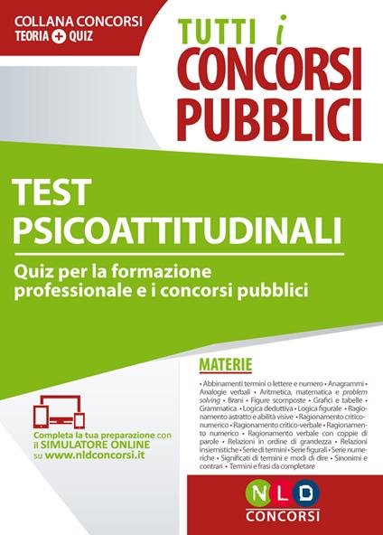 Tutti i concorsi pubblici. Test psicoattitudinali. Quiz per la formazione professionale e i concorsi pubblici. Con simulatore online - copertina