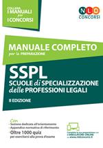 Manuale completo per la preparazione SSPL. Scuole di specializzazione delle professioni legali