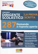 Concorso dirigente scolastico. La prova scritta. 287 domande a risposta aperta