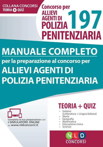 Concorso per 197 allievi agenti di polizia penitenziaria. Manuale completo per la preparazione al concorso. Con Contenuto digitale per download e accesso online - copertina