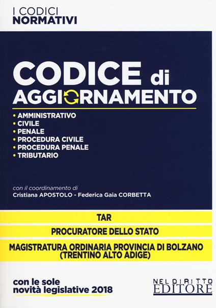 Codice di aggiornamento. Amministrativo-Civile-Penale-Procedura civile-Procedura penale-Tributario - copertina