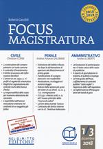 Focus magistratura. Concorso magistratura 2018-2019: Civile, penale, amministrativo (2018-2019). Con espansione online. Vol. 1: Dicembre 2018.