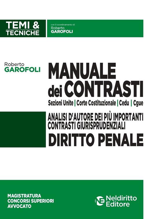 Manuale dei contrasti. Diritto penale: Sezioni Unite, Corte Costituzionale, CEDU, CGUE - Roberto Garofoli - copertina