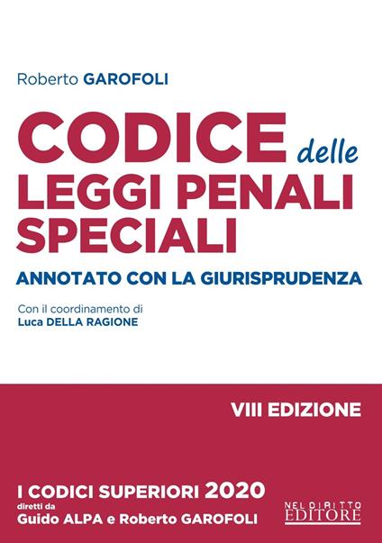 Codice delle leggi penali speciali. Annotato con la giurisprudenza - Roberto Garofoli - copertina